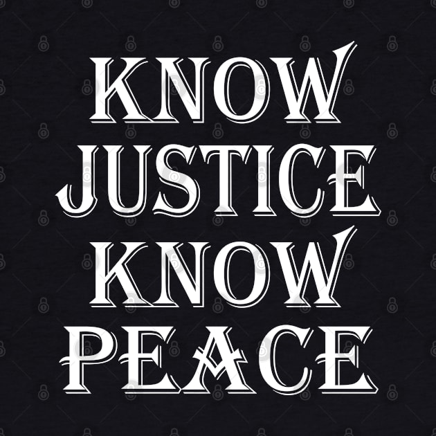 Know Justice Know Peace by WorkMemes